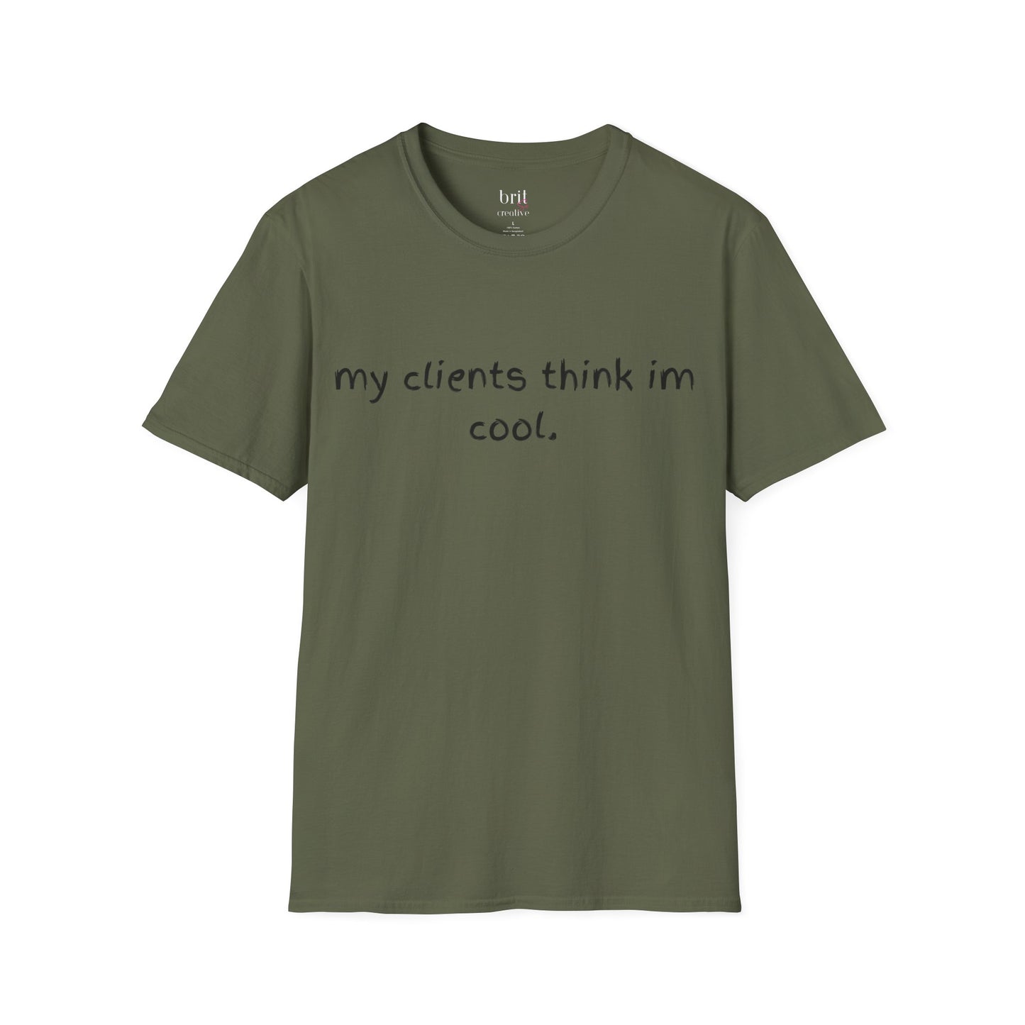 My Clients Think I'm Cool