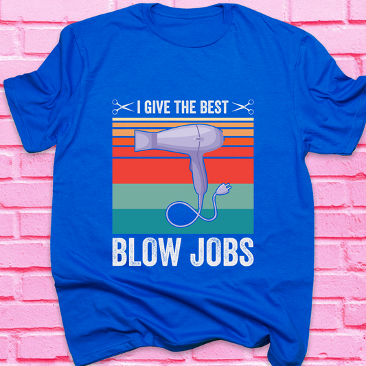 I Give The Best Blow Jobs