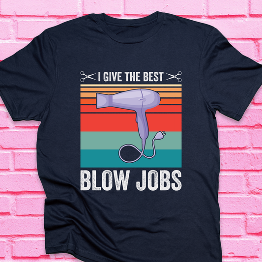 I Give The Best Blow Jobs
