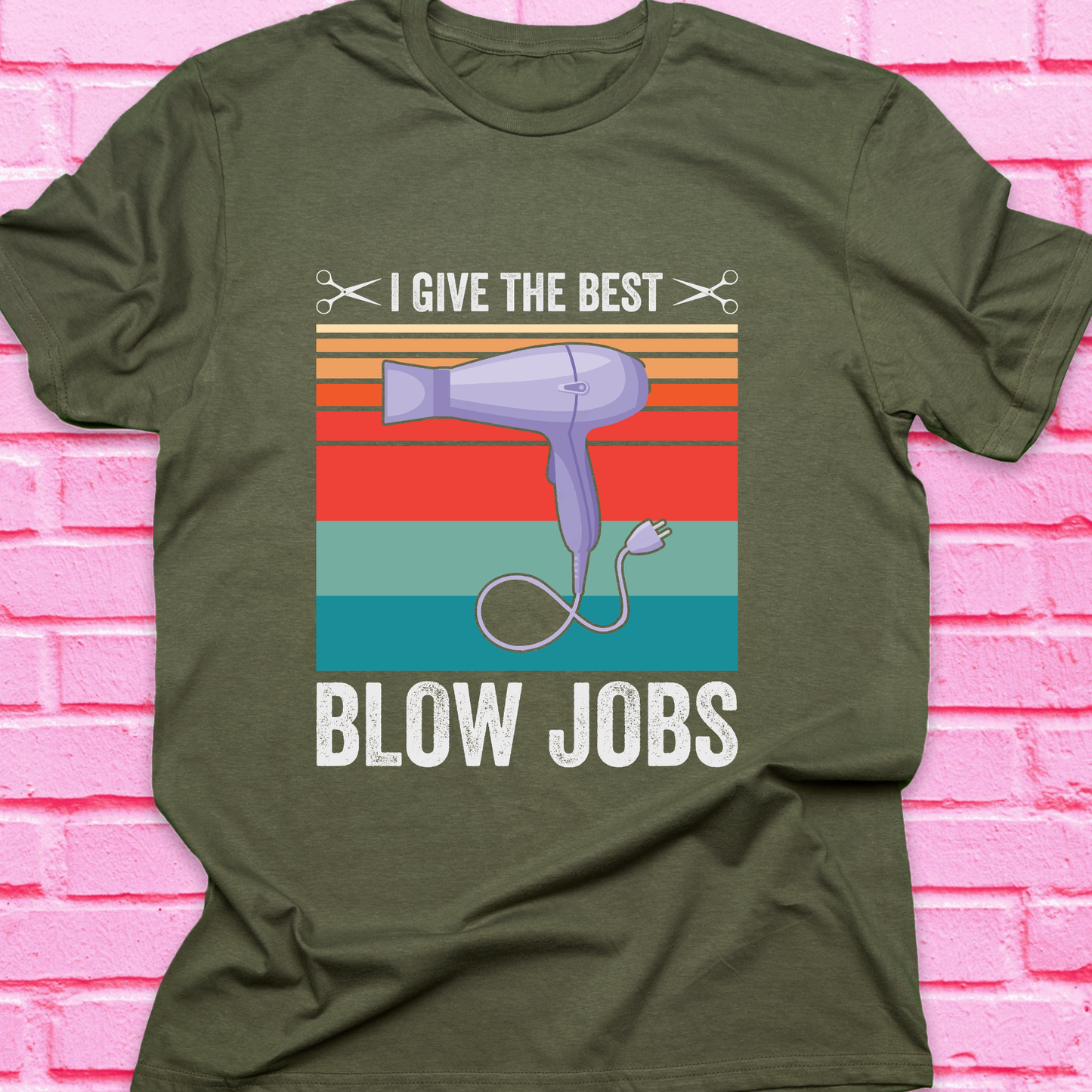 I Give The Best Blow Jobs